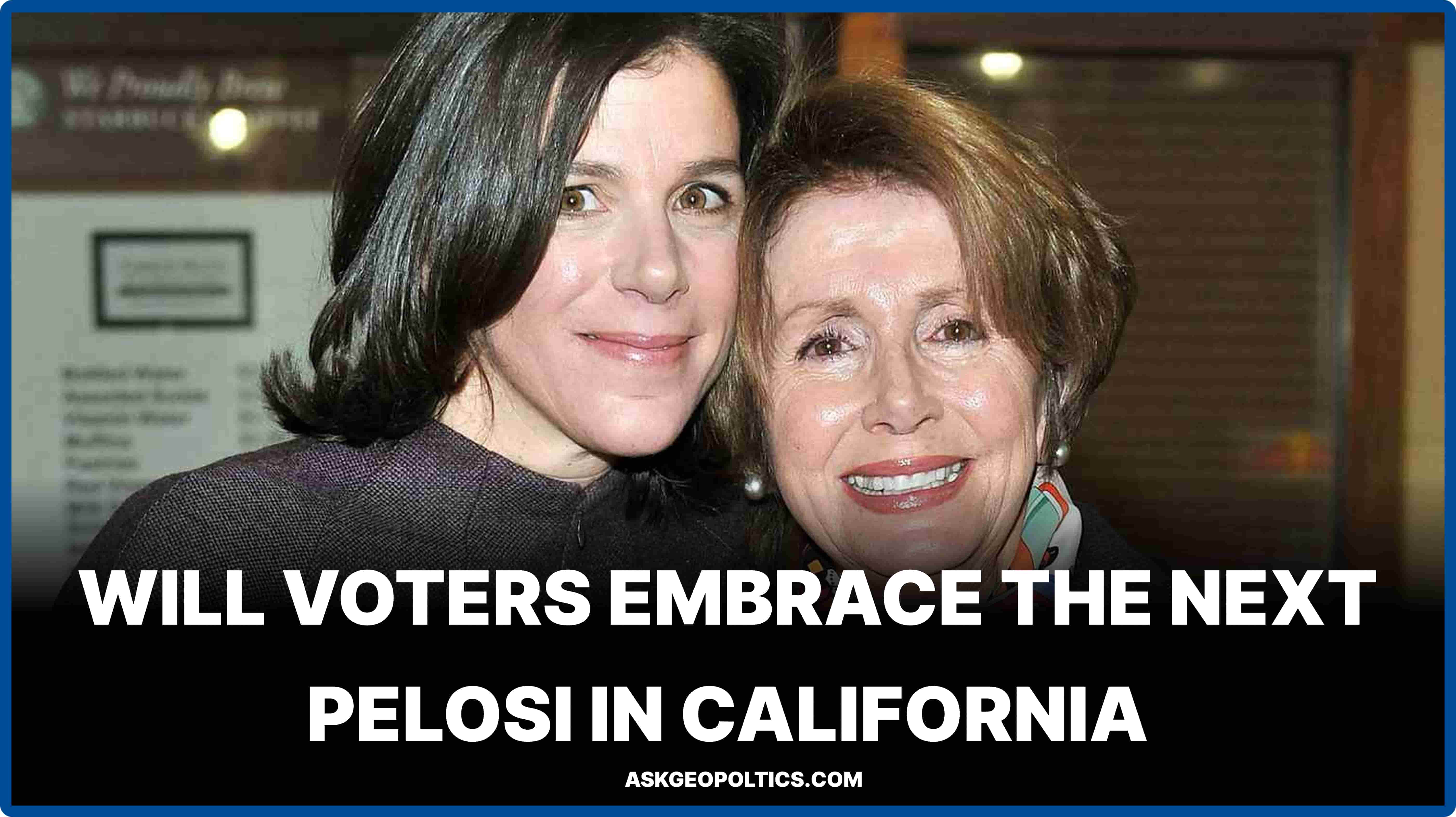 3 Essential Questions on Christine Pelosi’s Political Ambitions