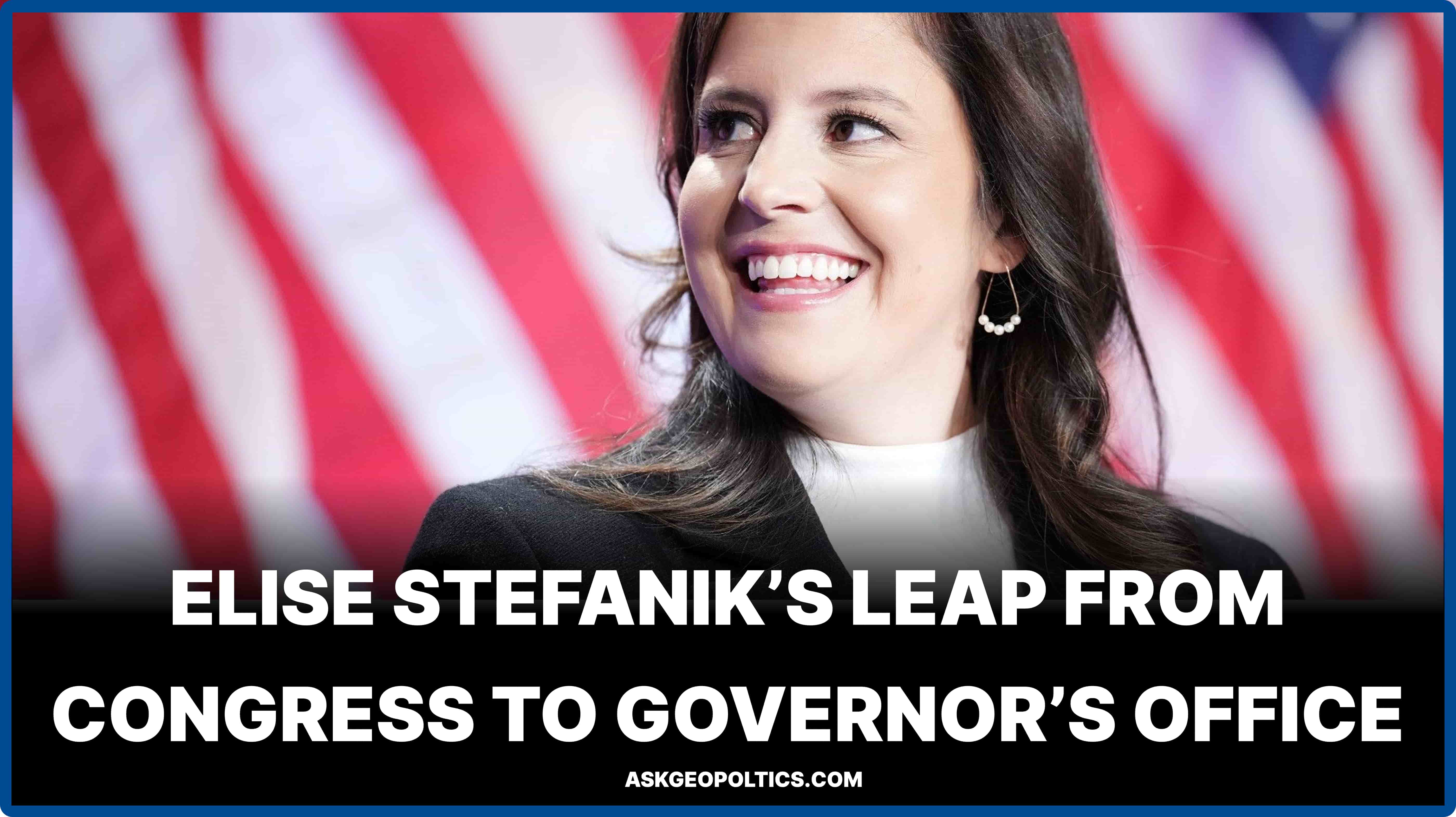 5 Questions That Explain Elise Stefanik’s 2026 Governor Bid